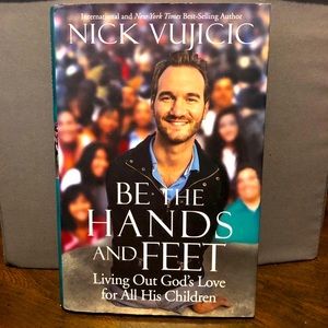 Be The Hands and Feet by Nick Vujicic Hardcover